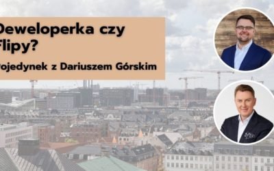 Pojedynek ekspertów: Flipy, czy deweloperka?
